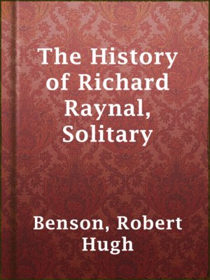 The History of Richard Raynal, Solitary - ebook